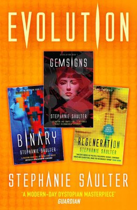 Evolution Omnibus - They were created to save humanity. Now they must fight to save themselves (ebok) av Stephanie Saulter