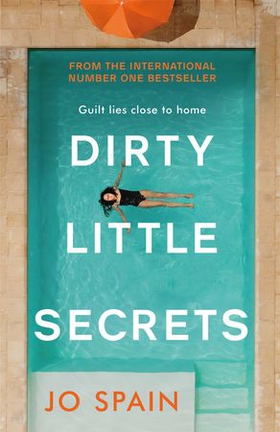 Dirty Little Secrets - a gripping thriller of lies, privilege, secrets and betrayal (ebok) av Jo Spain