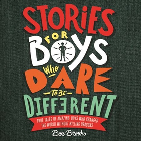 Stories for Boys Who Dare to be Different