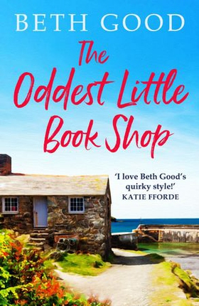 The Oddest Little Book Shop - A feel-good read! (ebok) av Beth Good