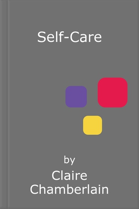 Self-Care - How to Live Mindfully and Look After Yourself (ebok) av Claire Chamberlain