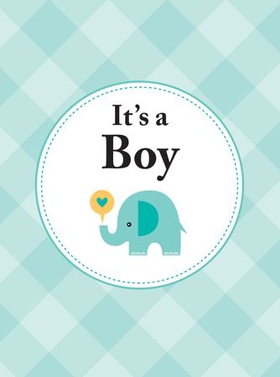 It's a Boy - The Perfect Gift for Parents of a Newborn Baby Son (ebok) av Summersdale Publishers