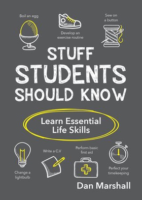 Stuff Students Should Know - Learn Essential Life Skills (ebok) av Dan Marshall