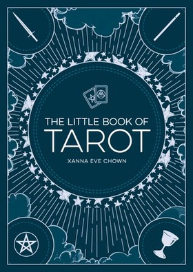The Little Book of Tarot - An Introduction to Fortune-Telling and Divination (ebok) av Xanna Eve Chown