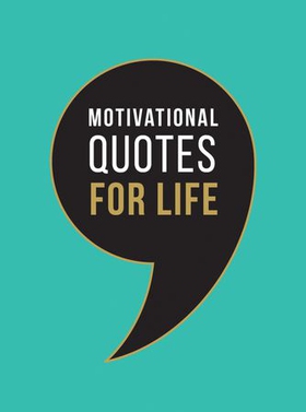 Motivational Quotes for Life - Wise Words to Inspire and Uplift You Every Day (ebok) av Summersdale Publishers