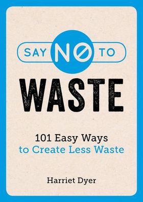 Say No to Waste