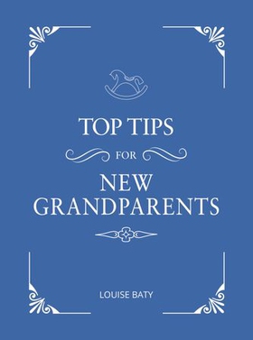 Top Tips for New Grandparents