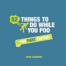 52 Things to Do While You Poo: The Fart Edition - Poop Puzzles, Hilarious Activities and Toot Trivia to Keep You Occupied: A Funny Bathroom Activity Book (ebok) av Ukjent