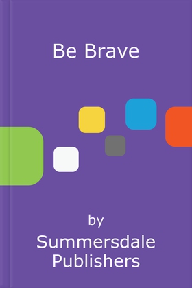 Be Brave - The Little Book of Courage (ebok) av Summersdale Publishers