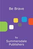 Be Brave