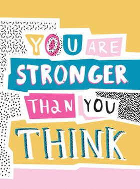 You Are Stronger Than You Think - Wise Words to Help You Build Your Inner Resilience (ebok) av Summersdale Publishers