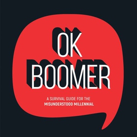 OK Boomer - A Survival Guide for the Misunderstood Millennial (ebok) av Summersdale Publishers