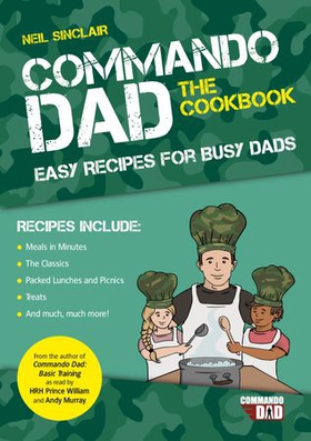 Commando Dad: The Cookbook - Easy Recipes for Busy Dads (ebok) av Neil Sinclair