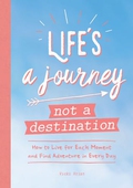 Life's a Journey, Not a Destination
