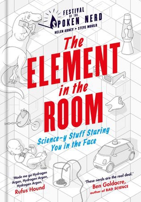 The Element in the Room - Science-y Stuff Staring You in the Face (ebok) av Helen Arney