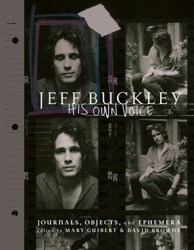 Jeff Buckley: His Own Voice - The Official Journals, Objects, and Ephemera (ebok) av Mary Guibert