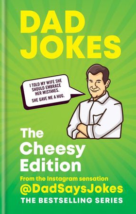 Dad Jokes: The Cheesy Edition - The perfect gift from the Instagram sensation @DadSaysJokes (ebok) av Dad Says Jokes