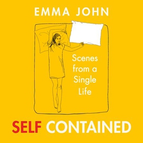 Self Contained - Scenes from a single life (lydbok) av Emma John