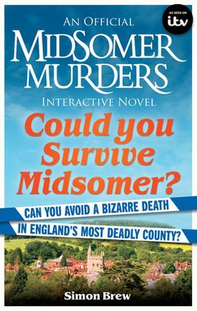 Could You Survive Midsomer? - Can you avoid a bizarre death in England's most dangerous county? (ebok) av Simon Brew