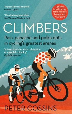 Climbers - How the Kings of the Mountains conquered cycling (ebok) av Ukjent