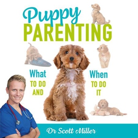 Puppy Parenting (lydbok) av Dr Scott Miller