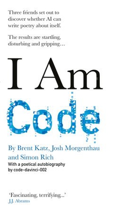 I Am Code - An Artificial Intelligence Speaks (ebok) av code-davinci-002