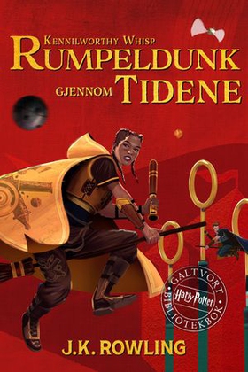 Rumpeldunk gjennom tidene - en Harry Potter-bok fra Galtvort-biblioteket (ebok) av J.K. Rowling