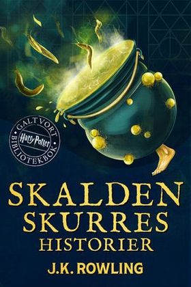 Skalden Skurres historier - En Harry Potter-bok fra Galtvort-biblioteket (ebok) av J.K. Rowling