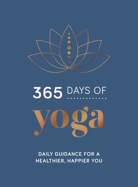 365 Days of Yoga - Daily Guidance for a Healthier, Happier You (ebok) av Summersdale Publishers