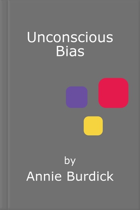 Unconscious Bias - Everything You Need to Know About Our Hidden Prejudices (ebok) av Annie Burdick