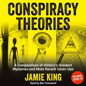 Conspiracy Theories - A Compendium of History's Greatest Mysteries and More Recent Cover-Ups (lydbok) av Ukjent