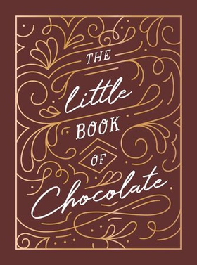 The Little Book of Chocolate - A Rich Collection of Quotes, Facts and Recipes for Chocolate Lovers (ebok) av Summersdale Publishers