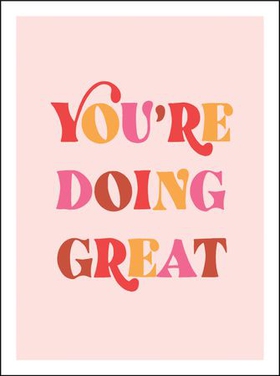 You're Doing Great - Uplifting Quotes to Empower and Inspire (ebok) av Summersdale Publishers