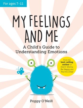 My Feelings and Me - A Child's Guide to Understanding Emotions (ebok) av Poppy O'Neill