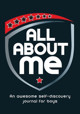 All About Me - An Awesome Self-Discovery Journal for Boys (ebok) av Imogen Harrison