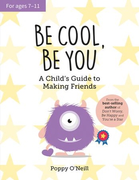 Be Cool, Be You - A Child's Guide to Making Friends (ebok) av Poppy O'Neill