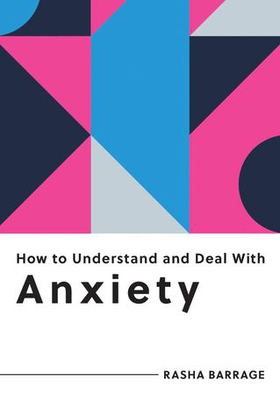 How to Understand and Deal with Anxiety - Everything You Need to Know to Manage Anxiety (ebok) av Ukjent