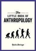 The Little Book of Anthropology