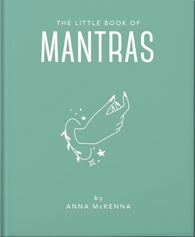 The Little Book of Mantras - Invocations for self-esteem, health and happiness (ebok) av Orange Hippo!