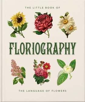 The Little Book of Floriography - The Secret Language of Flowers (ebok) av Orange Hippo!