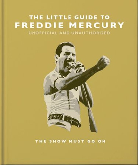 The Little Guide to Freddie Mercury - The show must go on (ebok) av Orange Hippo!