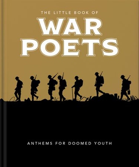 The Little Book of War Poets - The Human Experience of War (ebok) av Orange Hippo!