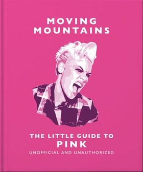 Moving Mountains: The Little Guide to Pink (ebok) av Orange Hippo!