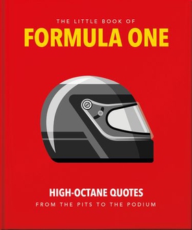 The Little Guide to Formula One - High-Octane Quotes from the Pits to the Podium (ebok) av Orange Hippo!