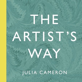 The Artist's Way - A Spiritual Path to Higher Creativity (lydbok) av Julia Cameron