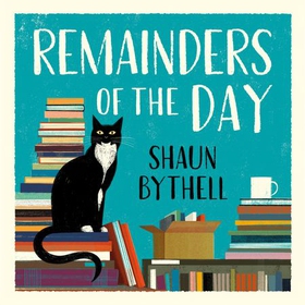 Remainders of the Day - More Diaries from The Bookshop, Wigtown (lydbok) av Shaun Bythell