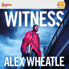 Witness (lydbok) av Alex Wheatle