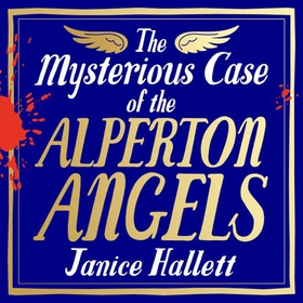 The Mysterious Case of the Alperton Angels - from the bestselling author of The Appeal and The Twyford Code (lydbok) av Janice Hallett