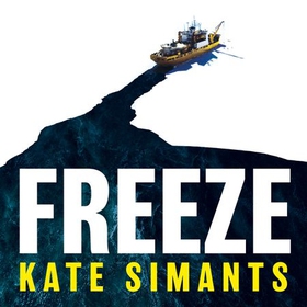 Freeze (lydbok) av Kate Simants