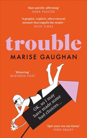 Trouble - A memoir (ebok) av Marise Gaughan